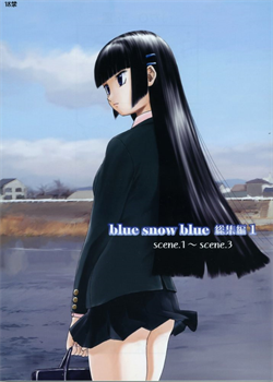 Blue Snow Blue Collection Scene 1-2 / blue snow blue 総集編1-2 [Tennouji Kitsune] [Original]