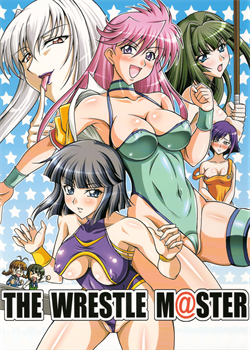 THE WRESTLE M@STER / THE WRESTLE M@STER [Uranoa] [Wrestle Angels]