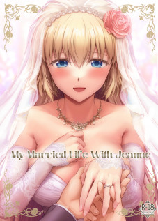 My Married Life With Jeanne / この度ジャンヌと結婚しました [Chacharan] [Fate]