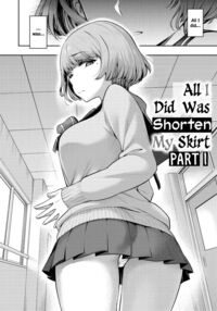 All I Did Was Shorten My Skirt / 私はただスカートを短くしただけ Page 4 Preview