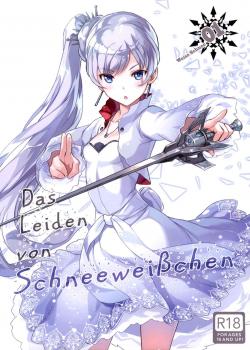 Das Leiden Von Schneeweisschen / Das Leiden von SchneeWeisschen [Mutsumi Masato] [RWBY]