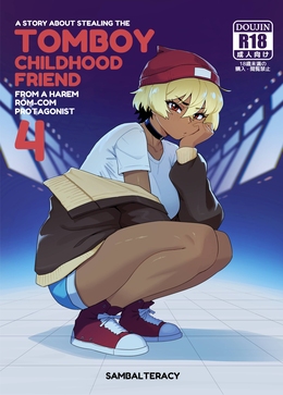 A Story About Stealing The Tomboy Childhood Friend From Harem Rom-Com Protagonist 4 / A Story About Stealing The Tomboy Childhood Friend From Harem Rom-Com Protagonist 4 [Sambalteracy] [Original]