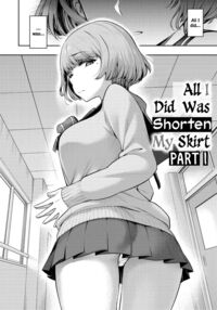 All I Did Was Shorten My Skirt / 私はただスカートを短くしただけ [Dam] Thumbnail Page 03